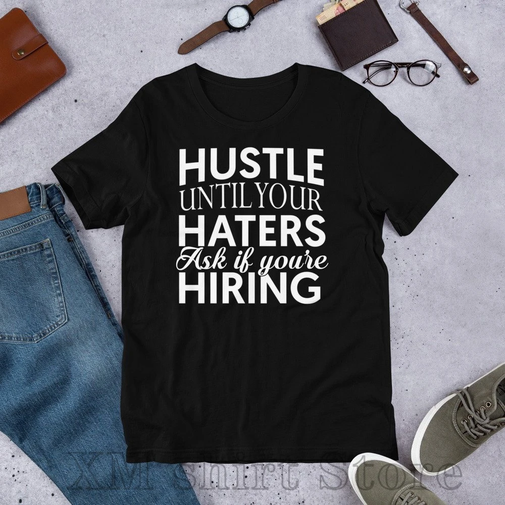 

Hustle Entrepreneur Shirt Hustle Until Your Haters Men Women Short-Sleeve T-Shirt Motivation Inspiration Success Money Wealth