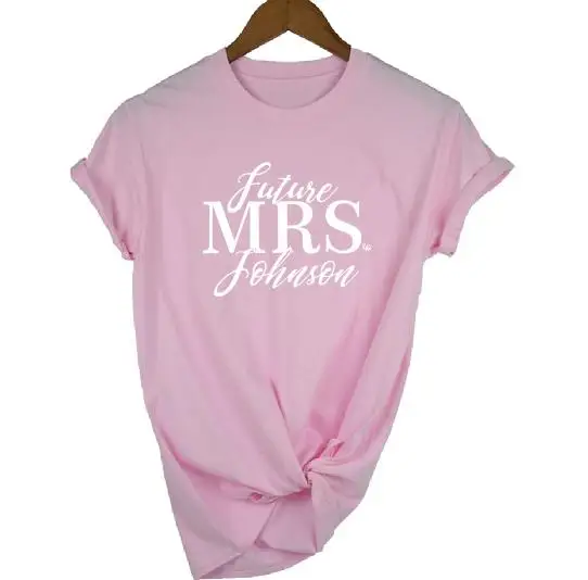 Пэдди дизайн будущая миссис футболки на заказ подарок для невесты верхний тройник Свадебный медовый месяц Для женщин топы Футболка Модная хлопковая футболка и милые - Цвет: pink t white words
