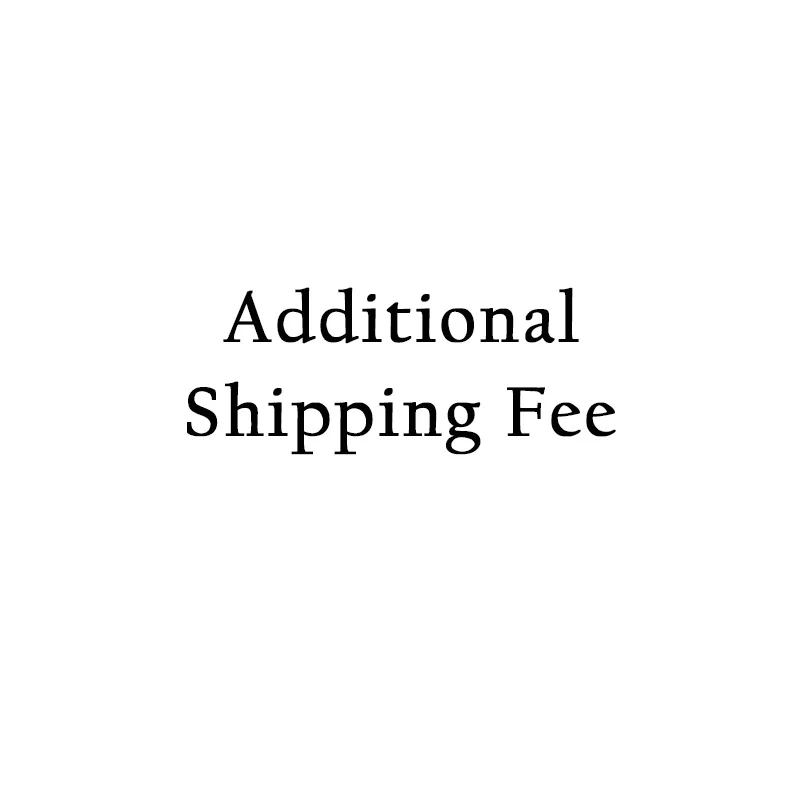 

extra shipping fee