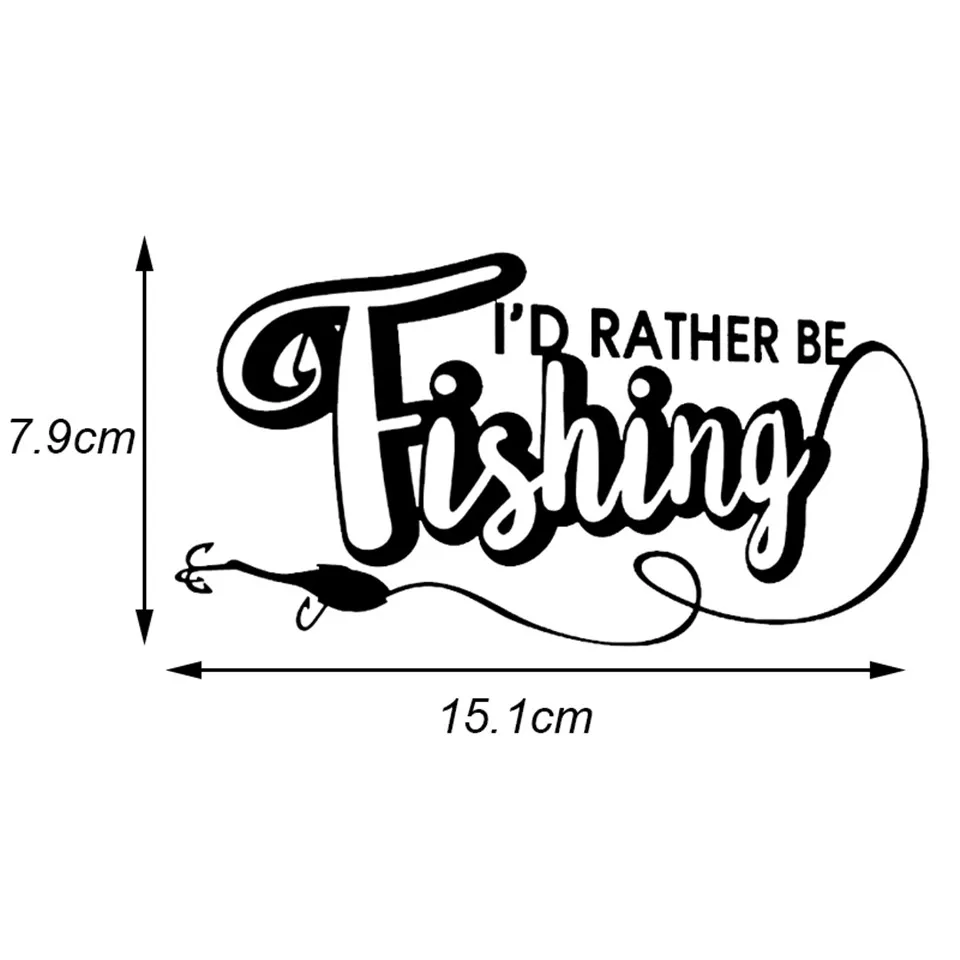 15.1cm7.9cm I'd Rather Be Fishing Vinyl Stickers Decals Car Styling BlackSilverLaser (3)