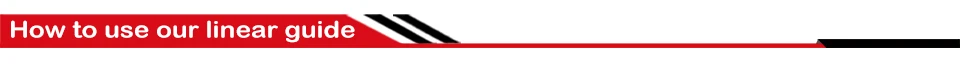 How to use our linear guide