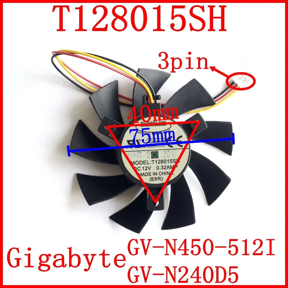 Бесплатная доставка гигабайт T128015SH 3pin 75 мм 12 В 0.32A 40 x для GV-N450-512I GV-N240D5 видеокарта