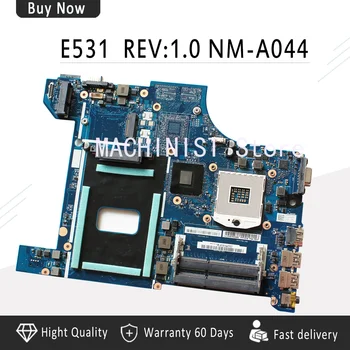 

Mechanic NM-A044 REV1.0 for Lenovo E531 laptop motherboard SLJ8C HM77 VILE2 NM-A044 REV1.0 Integrated mainboard fully tested