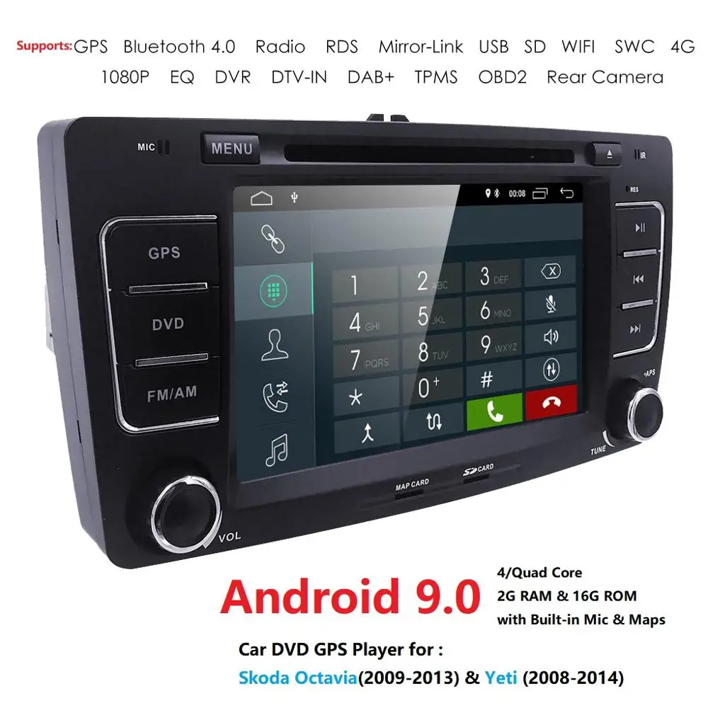 

Android9.0 4G 2GRAM+16GROM 2 DIN 4Core Car DVD GPS Autoaudio For Skoda Octavia (2009-2013) & Yeti(2008-2014)Radio Bluetooth DAB+