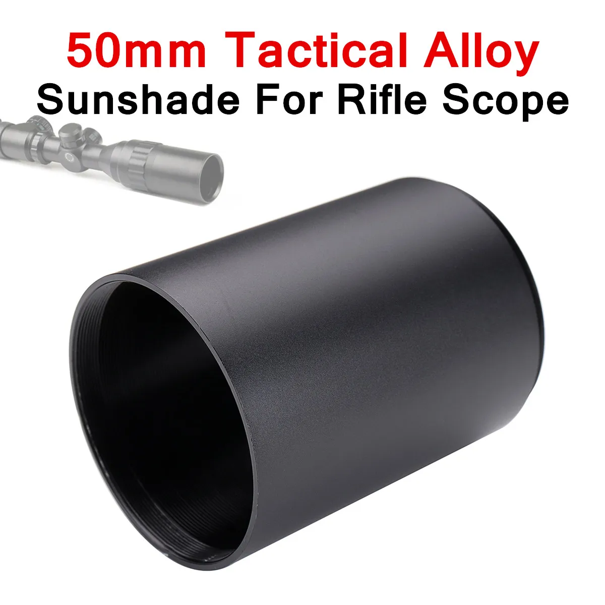 

50mm Tactical Hunting Advanced Optic Sunshade Tube Shade For Rifle Scope Aluminum Alloy 8x6cm Durable and Corrosion-resistant