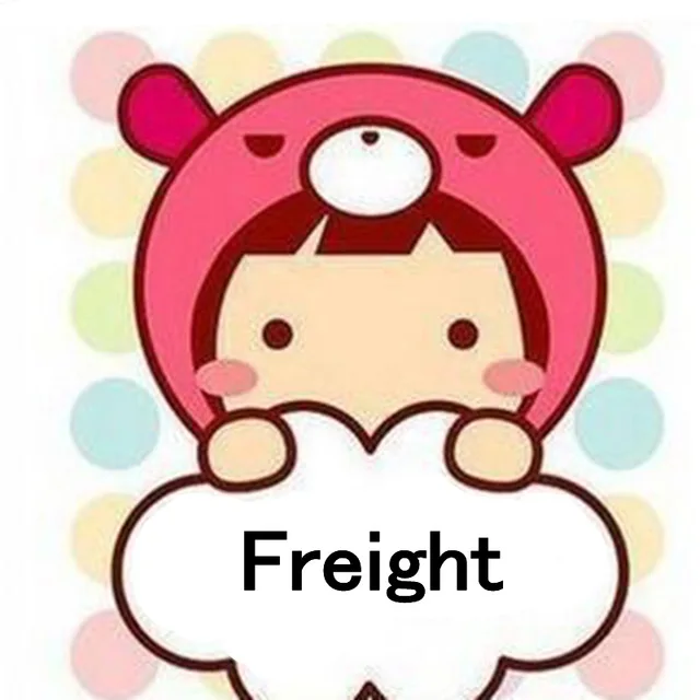 

Extra Fee/cost just for the balance of your order/shipping cost