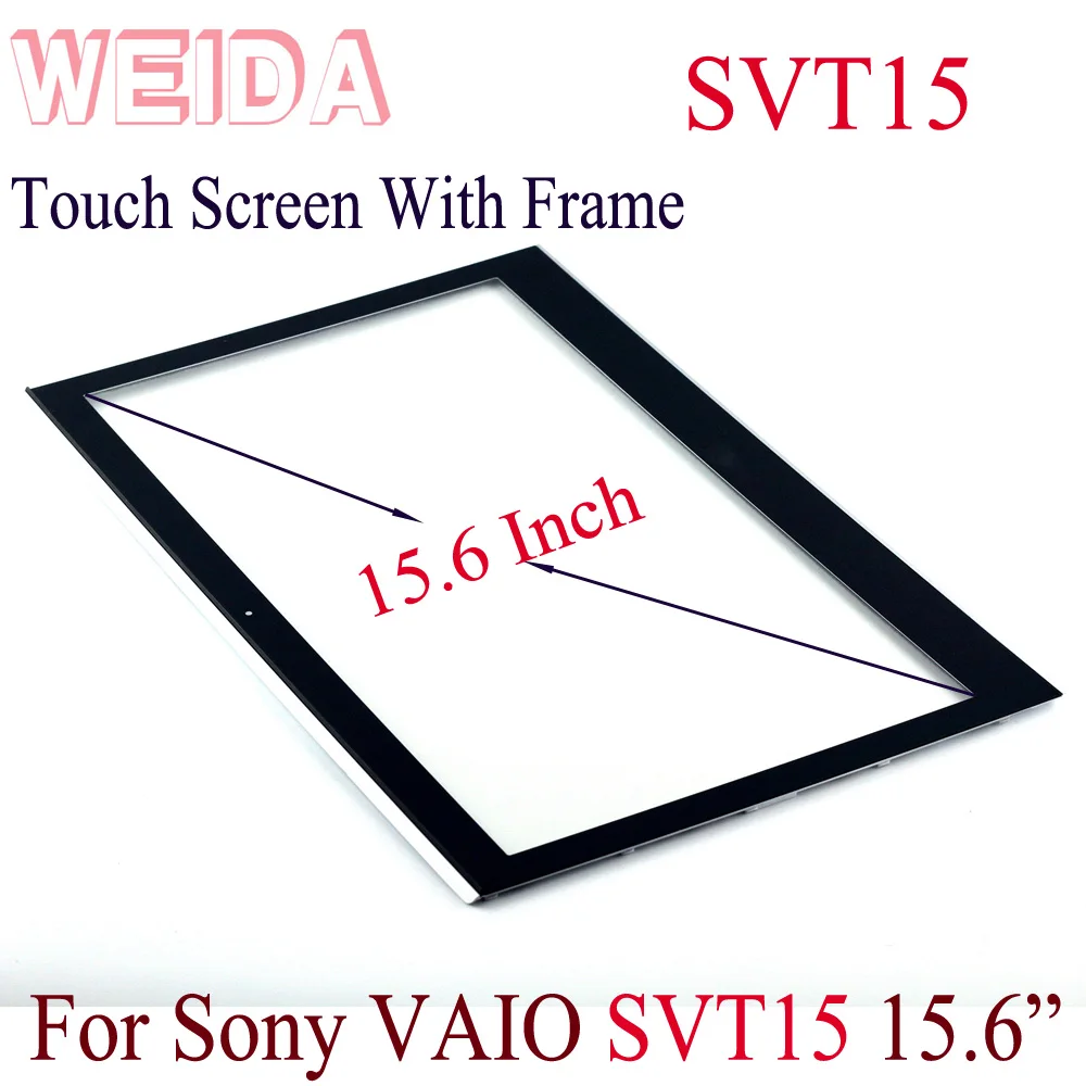

WEIDA Screen Replacement 15.6" For Sony VAIO T15 SVT15 Touch Screen Digitizer Glass Panel With Frame SVT151A11L SVT15115CXS