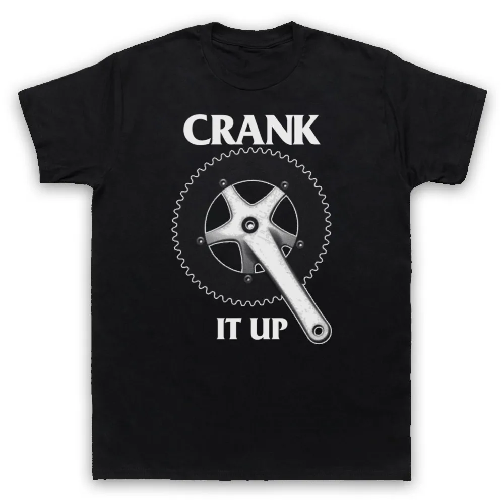 

Summer Short Sleeves Cotton T-Shirt CRANK IT UP CYCL SLOGAN BIKEING RIDING ROAD BIKEING BMX MENS WOMENS KIDS T-SHIRT Tee Shirt
