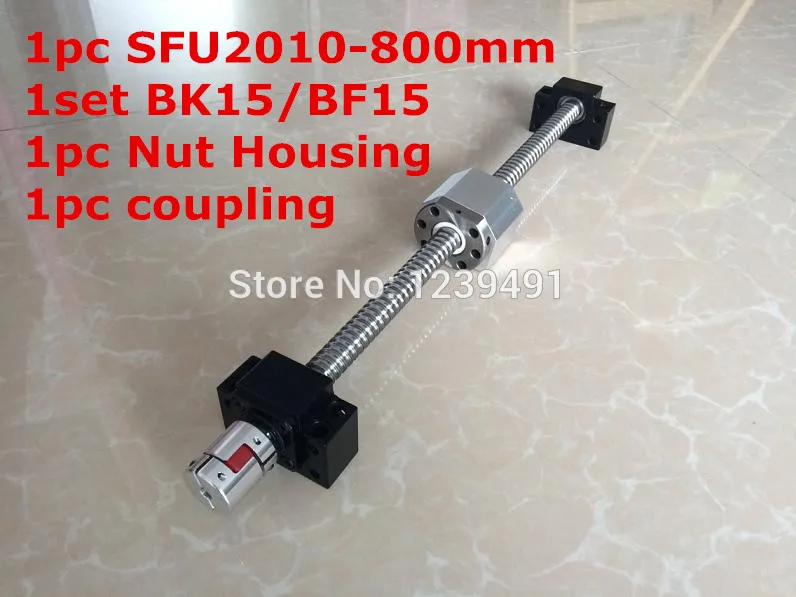 SFU2010 -800mm Ballscrew with Ballnut + BK15/BF15 Support + 2010 nut Housing +  Coupling CNC parts
