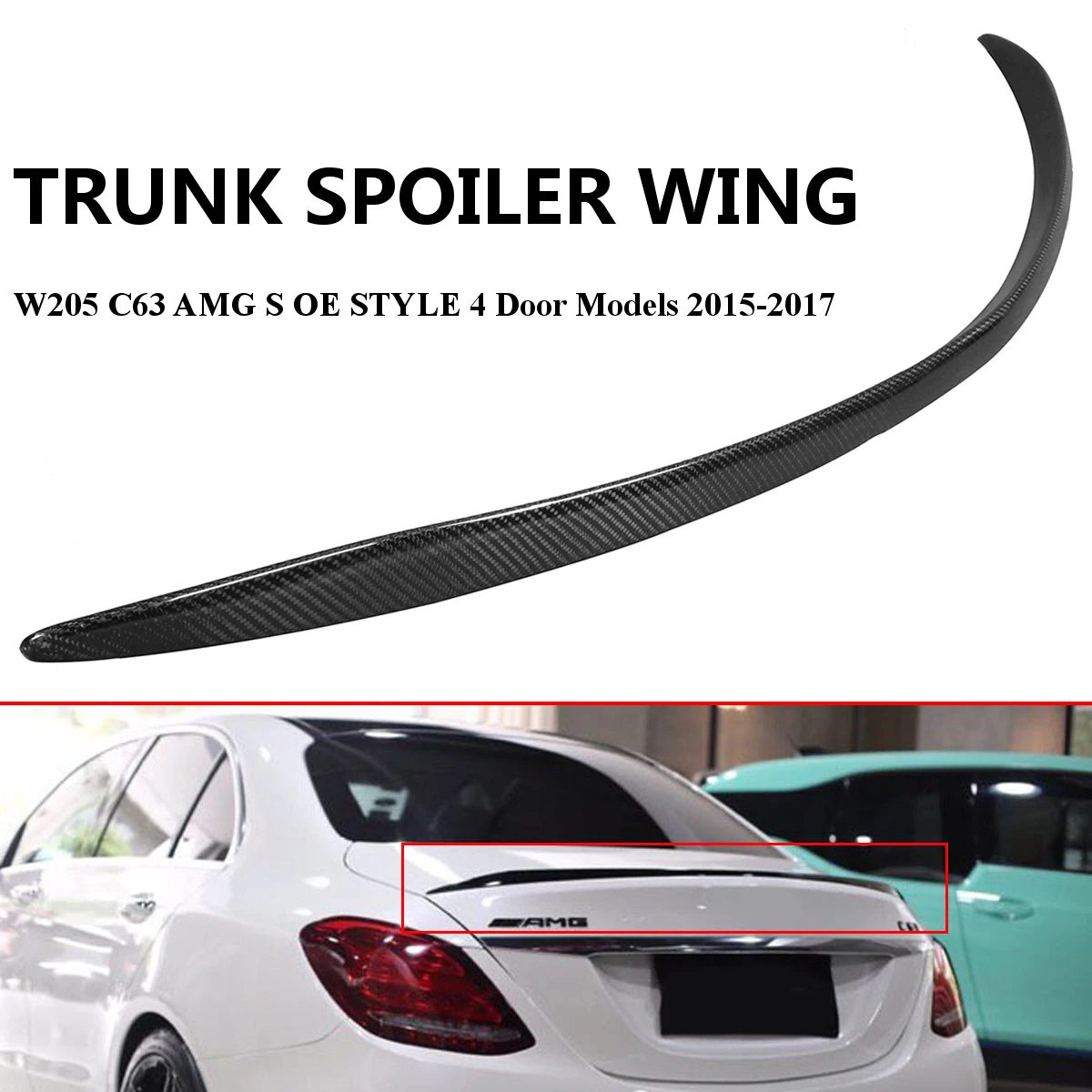 

1x Carbon Fiber Trunk Spoiler Wing For Mercedes For Benz W205 C63 For AMG S OE Style 4 Door Models 15-17 Spoiler Lid