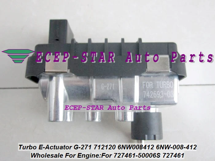 Turbo Electronic Actuator Electric BOOST Actuator G-271 G271 712120 6NW008412 6NW-008-412 6NW 008 412 For 727461-50006S 727461