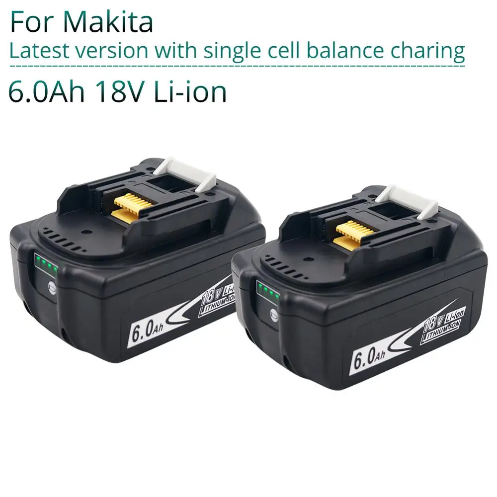 

2PCS Newest Version BL1860 18V 6000mAh Li ion Rechargeable Battery for Makita Battery 18 V BL1830 BL1840 BL1850 BL1860B LXT 400