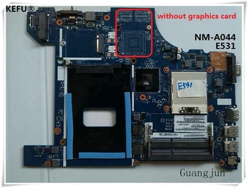 

KEFU For Lenovo E531 FRU 04Y1299 VILE2 NM-A044 laptop Motherboard/mainboard card fully tested