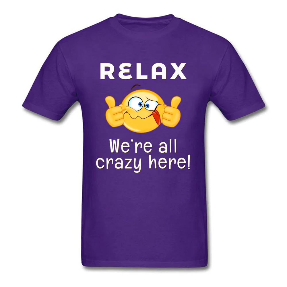 Crazy Round Neck Top T-shirts Father Day Tops Shirt Short Sleeve Coupons Cotton Leisure Tee Shirt Street Boy Top Quality Relax Were All Crazy Here Darks purple