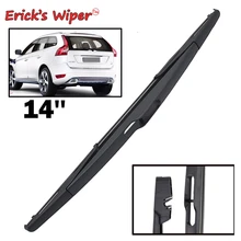 Erick's Wiper 1" Задняя щетка стеклоочистителя для Volvo XC60 2012- лобовое стекло заднего стекла для XC90 12-14 MK1