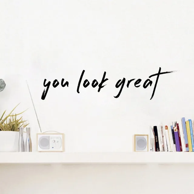 You Look Great Inspirational Wall Quote Sticker Vinyl Living Room Decal