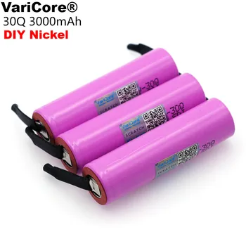 

VariCore 100% Original Brand new ICR18650 30Q Rechargeable battery 3000mAh li-lon batteries + DIY Nickel