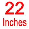 22 inches