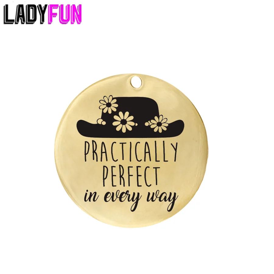 

Ladyfun Customizable Stainless Steel Charm Mary Poppins Pendant Practically Perfect In Every Way Charms For Jewelry Making
