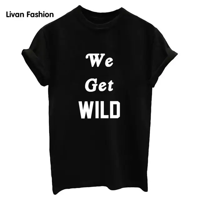 We Get WILD Printed Letters Printing Women's Short Sleeve Short Sleeve ...