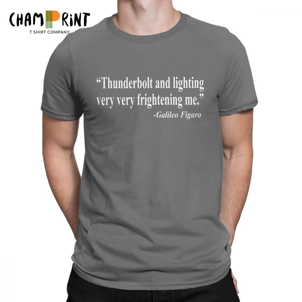 

Thunderbolt And Lightening Very Very Frightening T-Shirts for Men Galileo Figaro Short Sleeve Unique Tees Cotton Tops T Shirt
