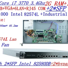 2G ram 1G CF промышленный 1U сетевой экран серверный маршрутизатор 6*1000 M INTEL Gigabit 2* SFP 2* bypass I7 3770 3,4 ГГц Mikrotik pfsense ROS