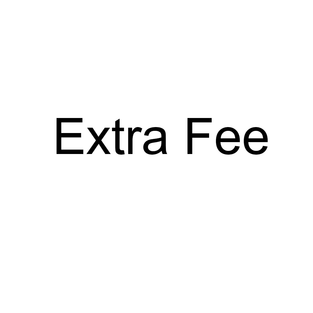 

Extra fee