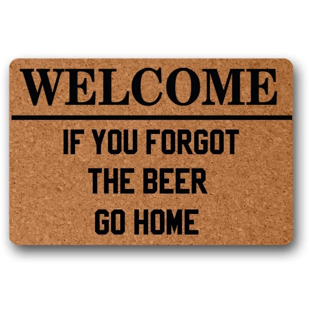 

Entrance Floor Mat Non-slip Doormat Welcome If You Forgot The Beer Go Home Rubber Mat Non-woven Fabric Top 15.7x23.6 Inch