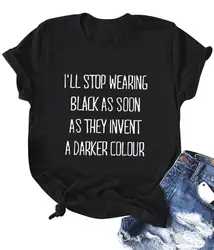 Прямая доставка в течение 48 часов модные футболки хлопковые футболки я перестану носить черный как скоро изобретать темнее футболки