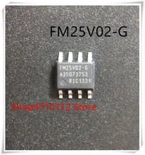 NEW 10PCS/LOT FM25V02-GTR FM25V02-G FM25V02 SOP-8 IC