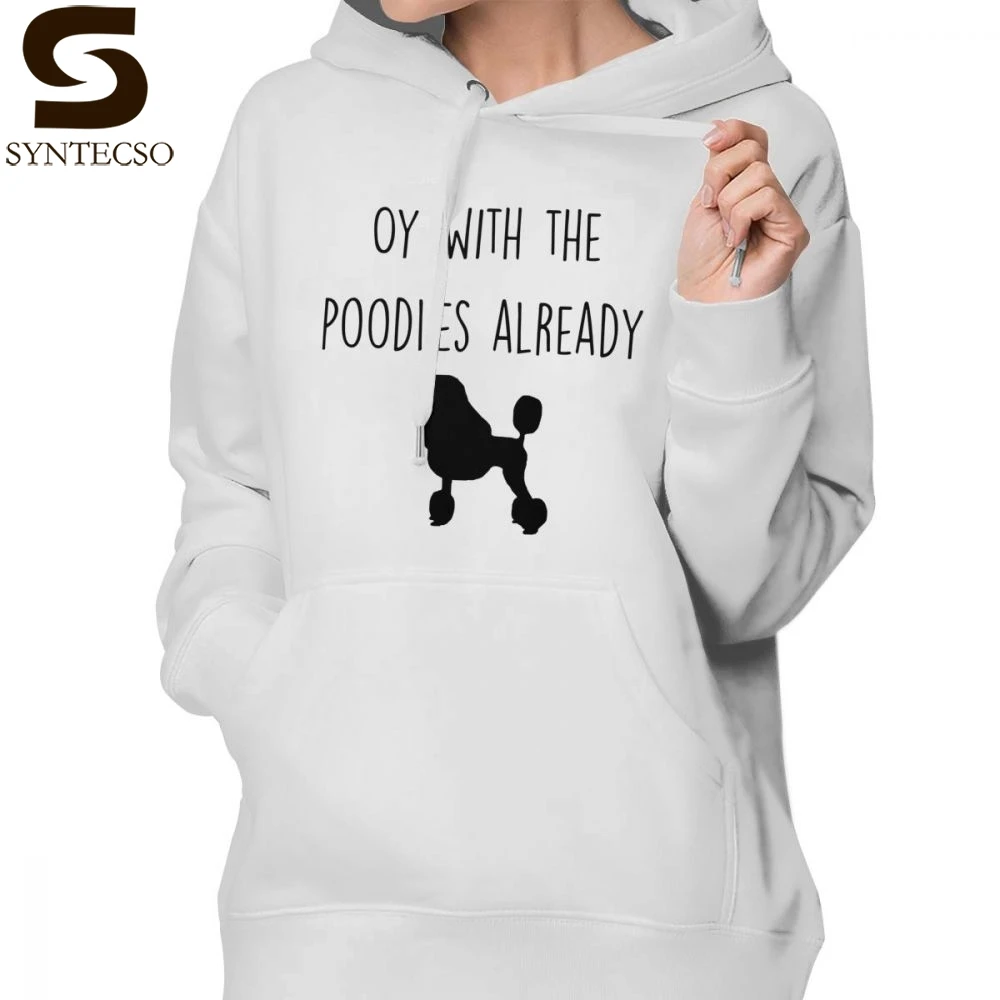 

Poodle Hoodie Gilmore Girls Oy With The Poodles Already Hoodies Long-sleeve Graphic Hoodies Women Large Trendy Pullover Hoodie