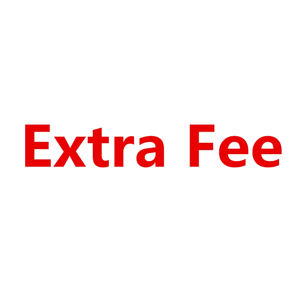 

Extra Fee