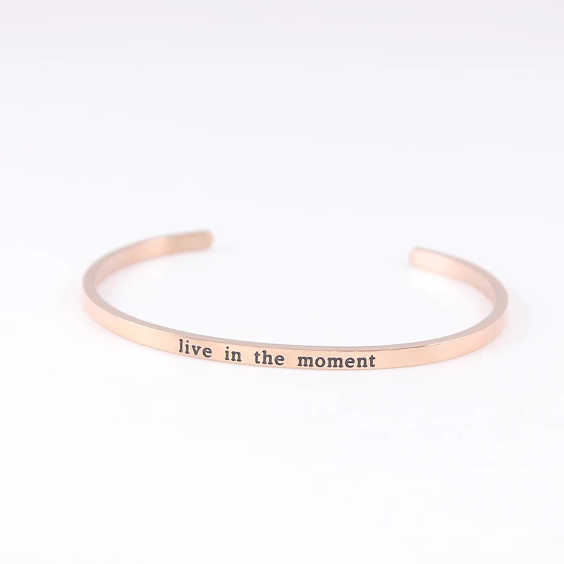 

Live in the moment Rose Gold 316L Stainless Steel Bangle Inspirational Quote Cuff bracelets Mantra Bracelets Bangle for Women