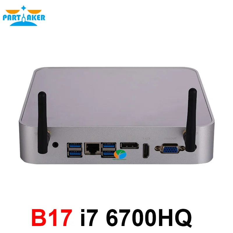 Причастником B17 Mini PC i7 6700HQ 6th Gen процессор Intel Core DDR4 Оперативная память Windows 10 игр PC 4 К UHD HTPC HDMI DP VGA Wi-Fi