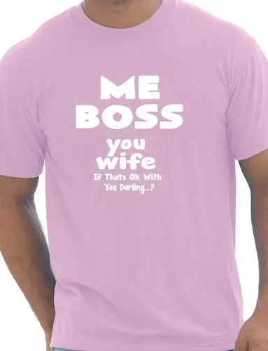 Мужская забавная футболка с надписью Me Boss You Woman на день рождения|t-shirt t-shirt|t-shirt men