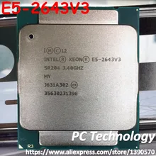 Intel Xeon OEM версия процессора E5-2643V3 3,40 ГГц 20 м 6 ядер 22NM E5 2643 V3 LGA2011-3 135W E5-2643 V3 процессор E5 2643V3