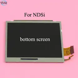 Юйси Bottom Нижняя ЖК-дисплей Экран дисплея замена Для nintendo DSi для NDSi
