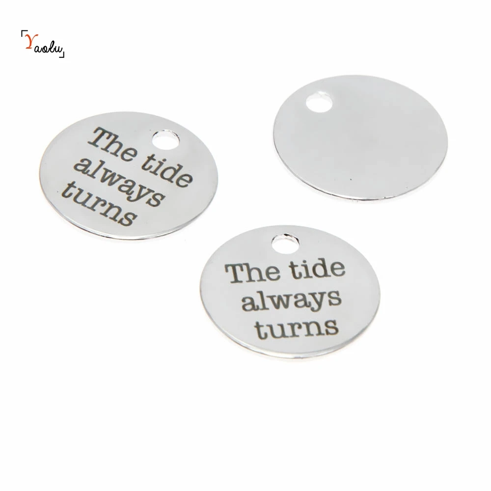 

10pcs/lot Beach ocean charm the tide always turns Stainless steel message Charm pendant 20mm