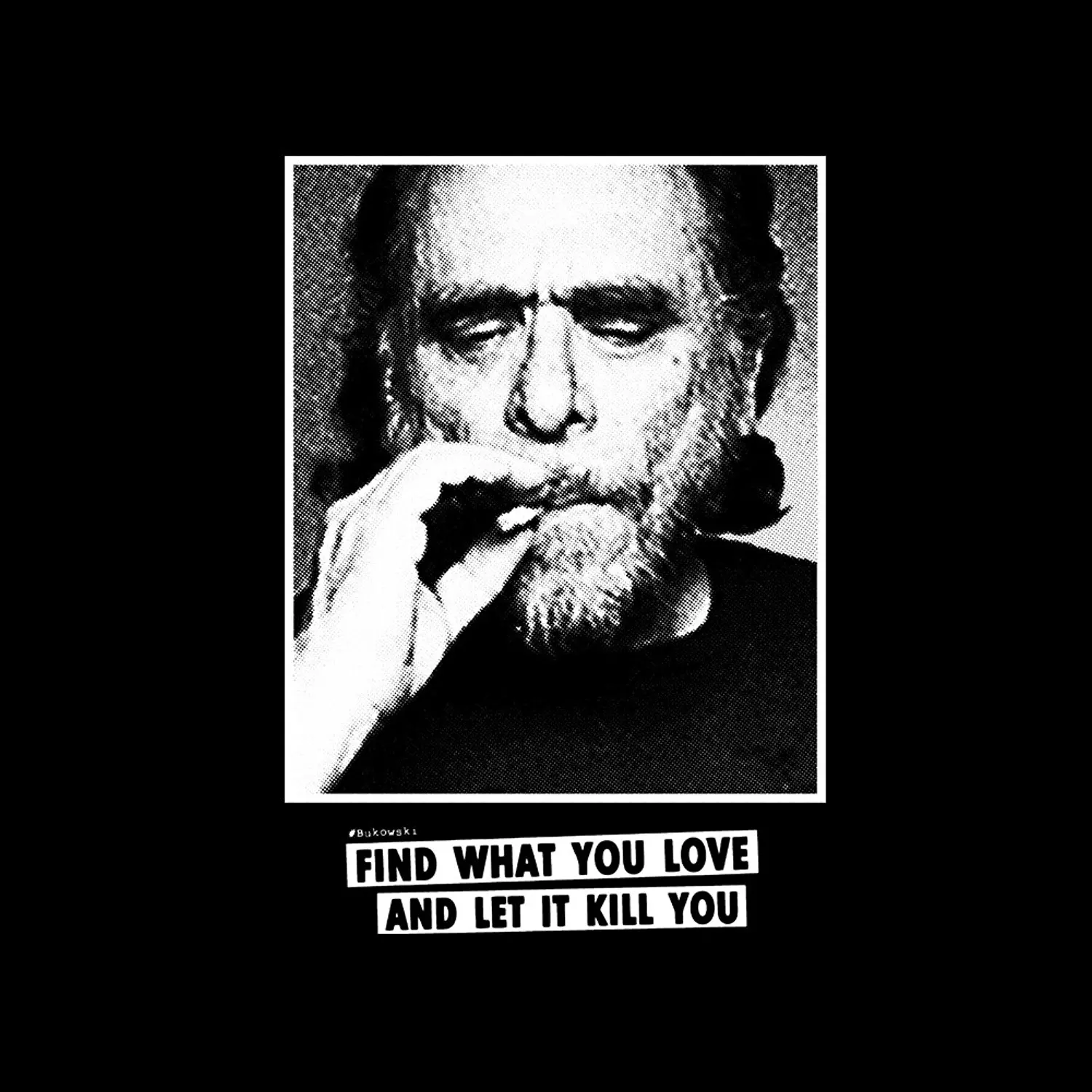 Новая летняя тонкая футболка Charles Bukowski футболка с цитатами для мужчин-Find What You Love