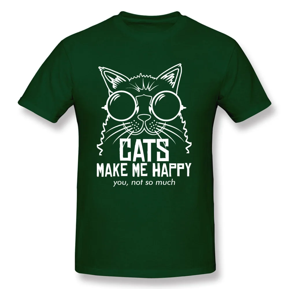 CATS-MAKE-ME-HAPPY-YOU-NOT-SO-MUCH- Youth Prevailing Tops T Shirt Crewneck Lovers Day Cotton T Shirts Birthday Tops T Shirt CATS-MAKE-ME-HAPPY-YOU-NOT-SO-MUCH- dark
