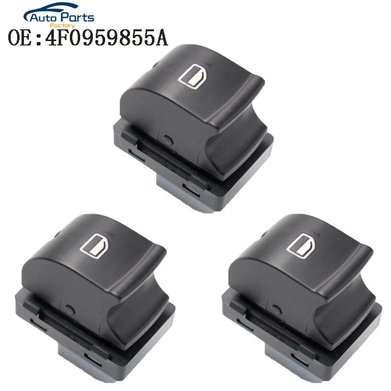 

3 PCS New Power Single Window Control Switch Button For AUDI A6 S6 C6 RS6 Allroad A3 Q7 4F0959855A 4F0959855 4F0 959 855