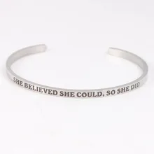 She Believed She Could, так она сделал Нержавеющая сталь гравировкой положительный вдохновляющие цитаты манжета мантра браслет