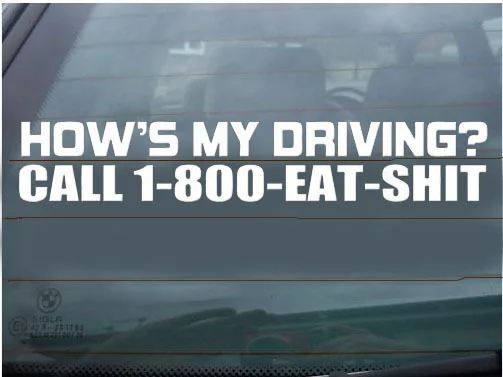 Hows-My-Driving-Call-1-800-Eat-Shit-stic