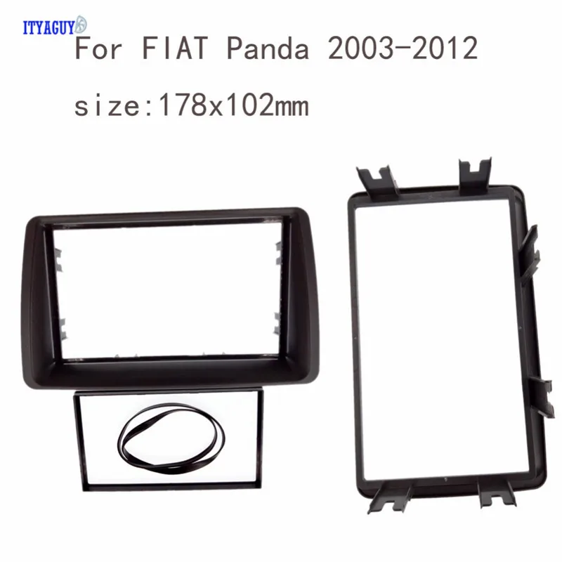 

Car radio DVD 2 Din Fascia Fascias For FIAT Panda 2003-2012 Dash Plate Facia Panel Mount Trim Kits Frame Adapter size 178*102mm