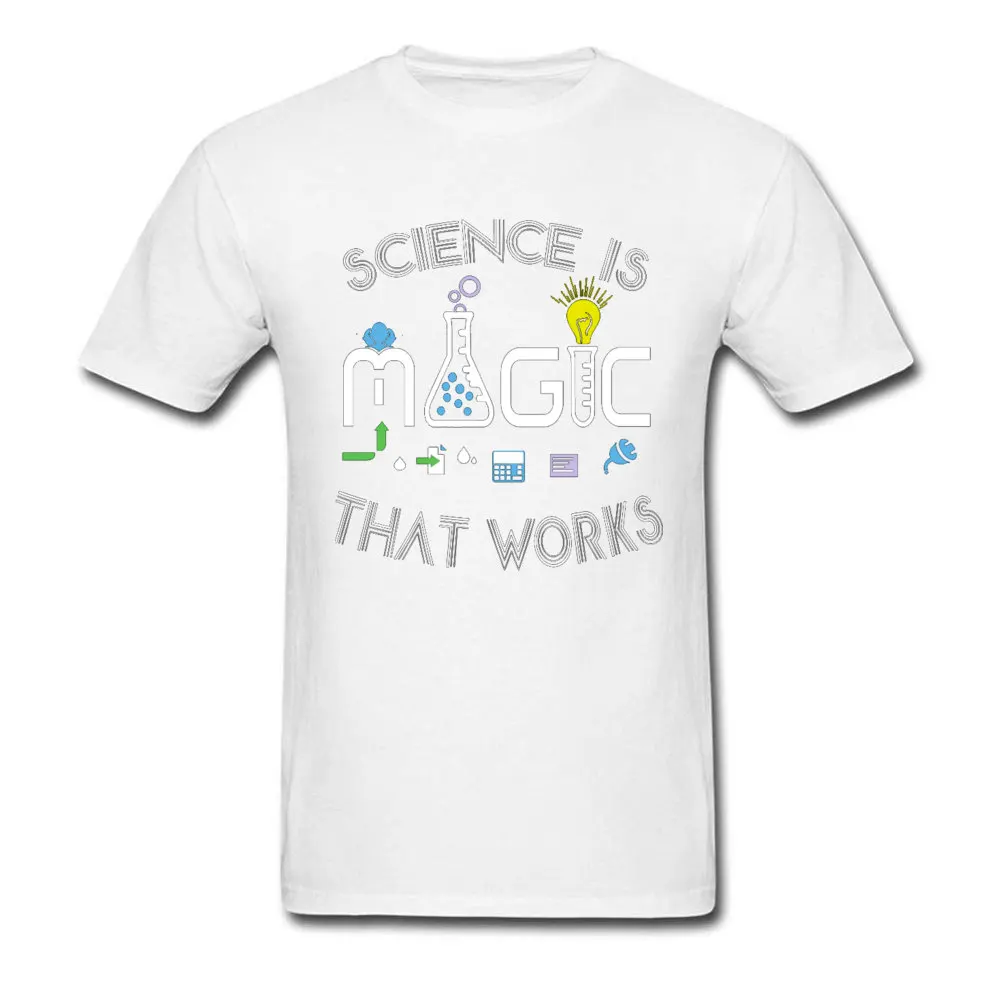 Normal SCIENCE-IS-MAGIC-THAT-WORKS-0601 T-shirts for Male On Sale Summer/Fall Crew Neck All Cotton Short Sleeve T-shirts Tees SCIENCE-IS-MAGIC-THAT-WORKS-0601 white