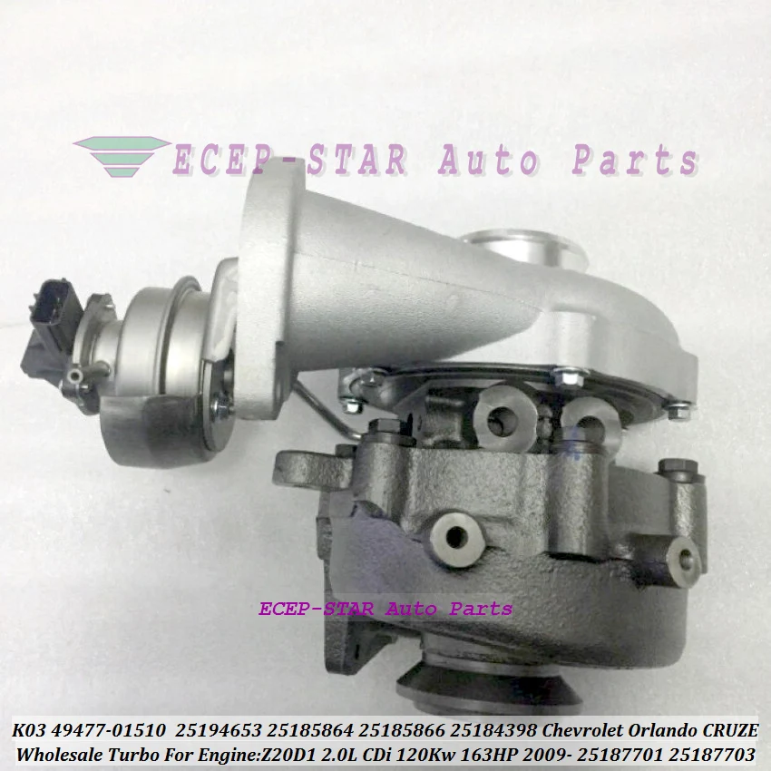 Turbo K03 49477-01510 4947701510 49477 01510 25194653 для Chevrolet Orlando 2,0 VCDi CRUZE 2.0L интерактивного компакт-диска Z20D1 2.0L 120Kw 163HP 2009