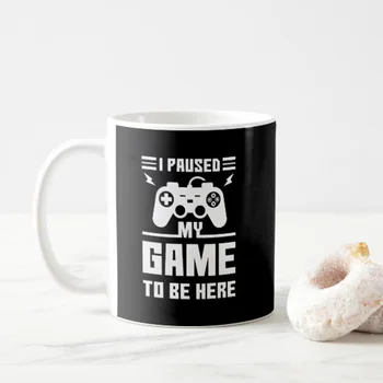 

Funny I Paused My Game To Be Here Coffee Mug 11oz Birthday Gifts, Mothers Day Gifts, Fathers Day Gifts, Christmas Gifts Tea Cu