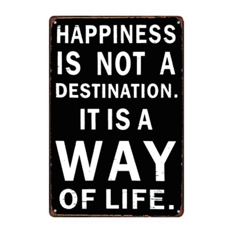 Happiness is Not a Destination It is a Way of Life Rustic Retro Metal Tin Sign Wall Decor TS125 Happiness is Not a Destination It is a Way of Life Rustic Retro Metal Tin Sign Wall Decor TS125