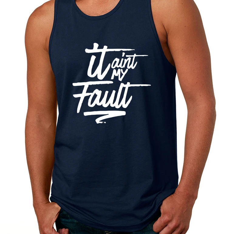 Men's Tank Top It Aint My Fault Trendy Cool Troublemaker Top