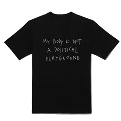 HAHAYULE-JBH My Body Is Not Political детская площадка футболка с буквенным принтом женская уличная одежда хлопковые футболки с короткими рукавами